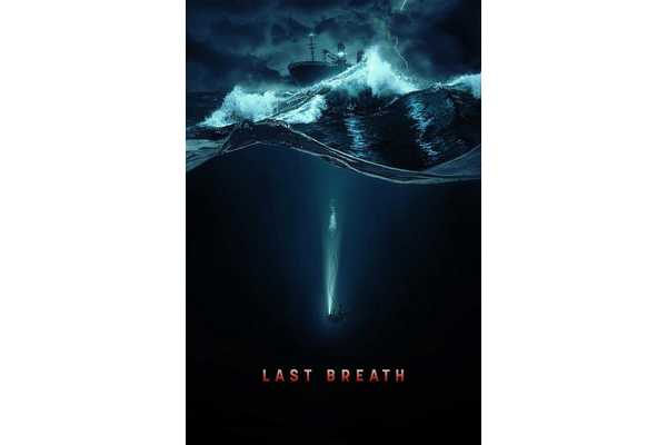 Where To Watch Last Breath: Showtimes & Streaming Status