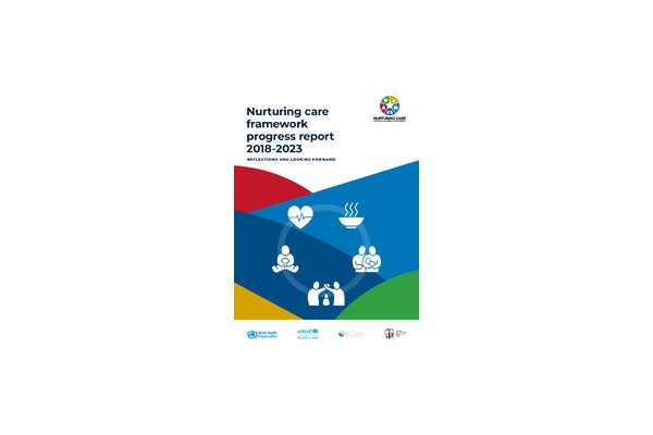 Nurturing care framework progress report 2018-2023: reflections and looking forward