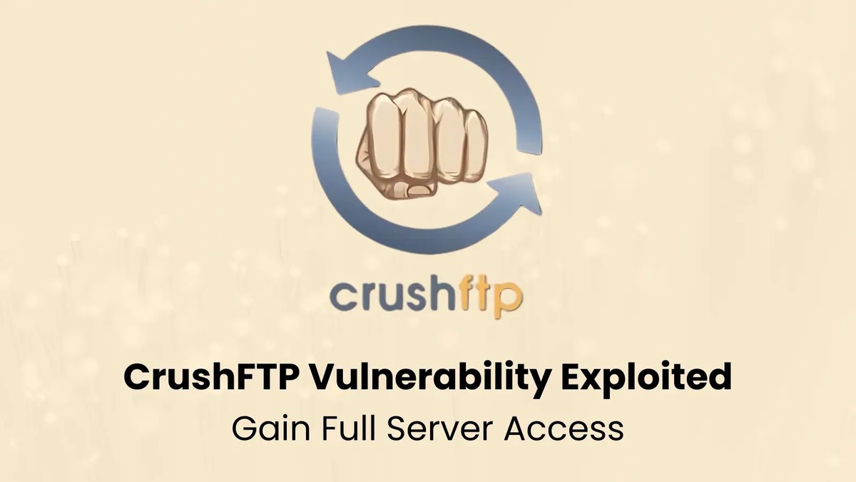 CrushFTP Vulnerability Exploited to Gain Full Server Access CrushFTP Vulnerability Exploited to Gain Full Server Access