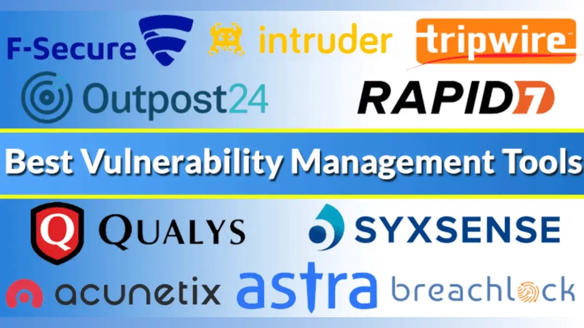 Vulnerability Management Tools Vulnerability Management Tools