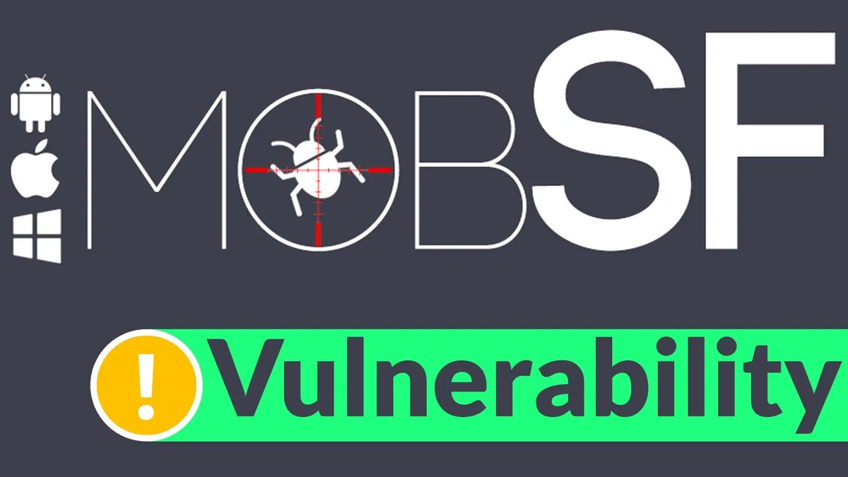 MobSF Vulnerability Let Attackers Inject Malicious Scripts MobSF Vulnerability Let Attackers Inject Malicious Scripts