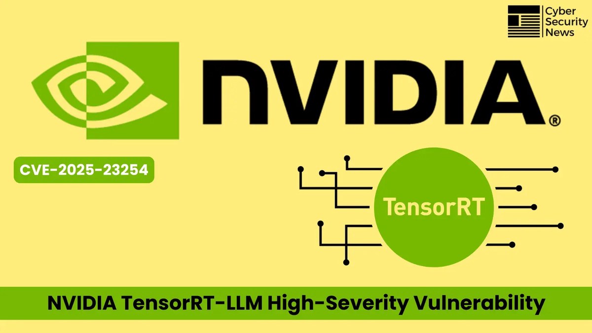 NVIDIA TensorRT-LLM High-Severity Vulnerability NVIDIA TensorRT-LLM High-Severity Vulnerability