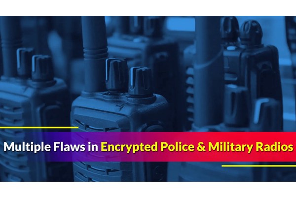 Multiple Flaws in Encrypted Police and Military Radios Enable Attackers to Decrypt Traffic