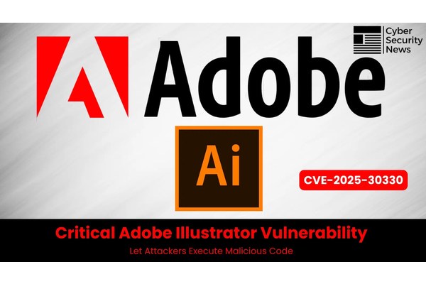 Critical Adobe Illustrator Vulnerability Let Attackers Execute Malicious Code