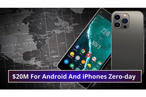 $20M Offered By Russian Zero-Day Seller To Hack Android And iPhone Devices