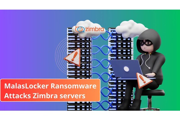 MalasLocker Ransomware Attacks Users of Zimbra Servers