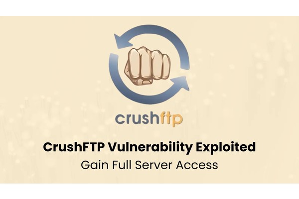 CrushFTP Vulnerability Exploited to Gain Full Server Access