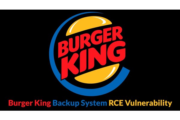 Threat Actor Allegedly Selling Burger King Backup System RCE Vulnerability for $4,000