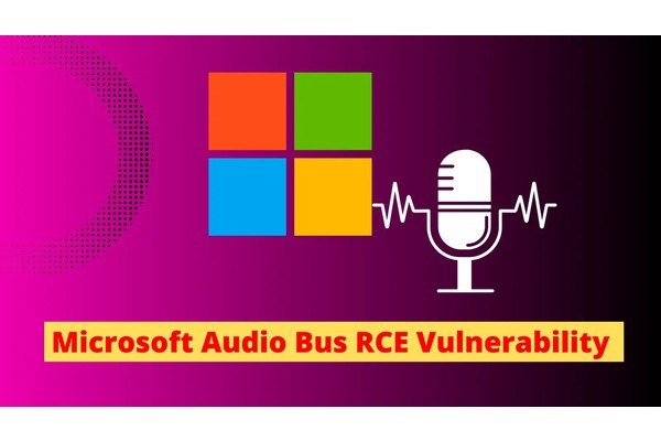 Microsoft Audio Bus Vulnerability Let Attackers Execute Remote Code