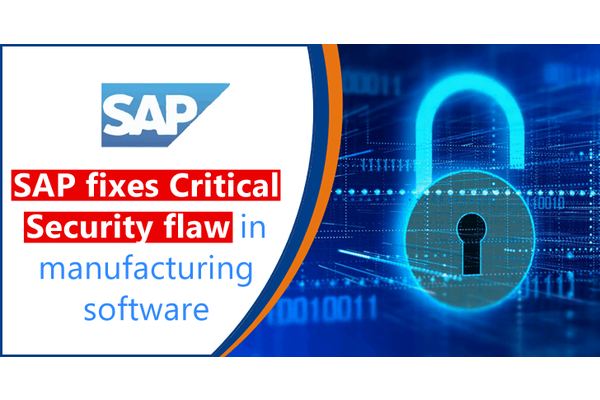 SAP Fixes Critical Security Flaw in Manufacturing Software