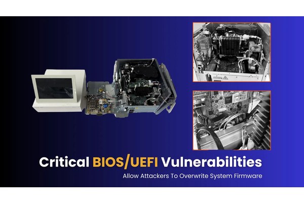 New BIOS/UEFI Vulnerabilities Lets Hackers Hijack Firmware