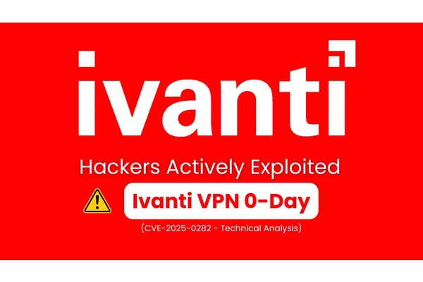 Hackers Actively Exploited Ivanti VPN 0-Day Vulnerability (CVE-2025-0282): Technical Analysis