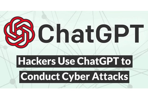 Hackers Use ChatGPT to Conduct Cyber Attacks