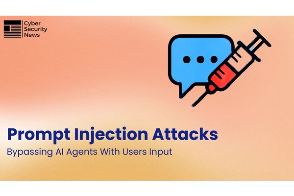 How Prompt Injection Attacks Bypassing AI Agents With Users Input
