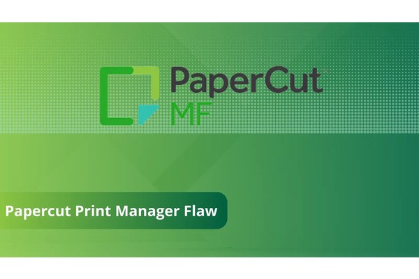 Papercut Print Manager Flaw Let Attackers Perform Sophisticated Attacks