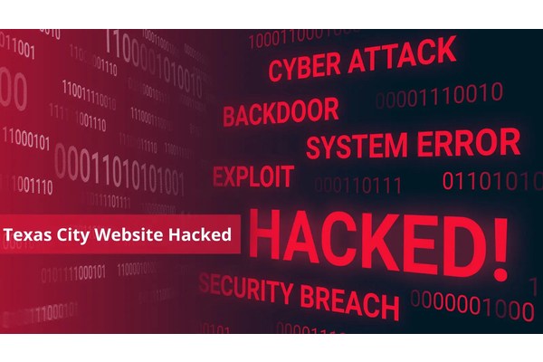 Texas City Website Hacked – Gigabytes Of Data Stolen