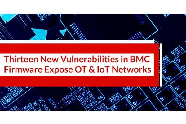13 New Vulnerabilities in BMC Firmware Let Hackers Launch Remote Attacks on OT & IoT Networks