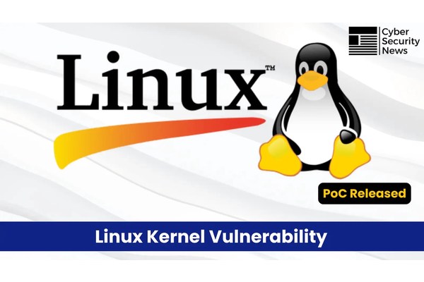 Linux Kernel Vulnerability Let Attackers Escalate Privilege – PoC Released