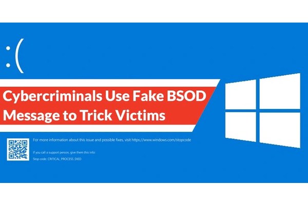 Cybercriminals Use Fake Blue Screen of Death (BSOD) Message