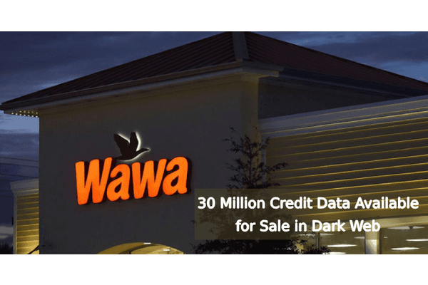 30 Million Credit Data Available for Sale in Dark Web – Wawa Massive Payment Card Breach