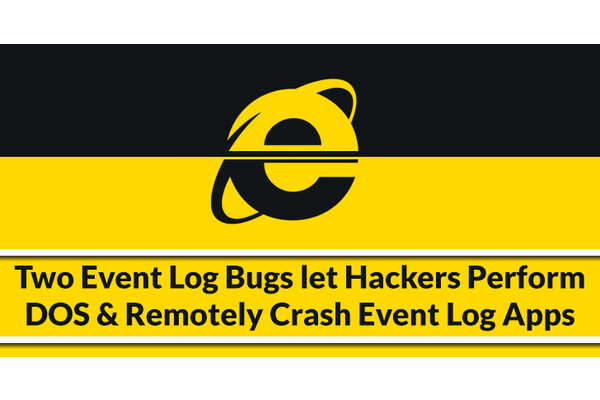 Windows Event Log Bugs let Hackers Perform DOS & Remotely Crash Event Log Apps