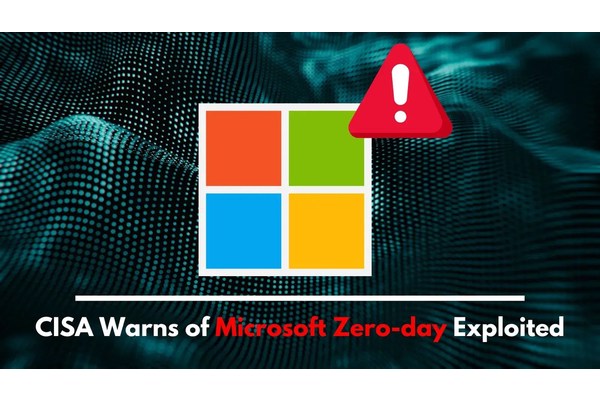 CISA Warns of Microsoft Zero-day Exploited in Attacks