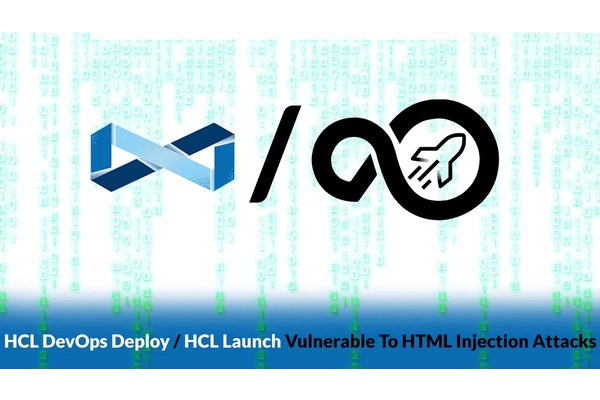 HCL DevOps Deploy & Launch Vulnerable To HTML Injection Attacks