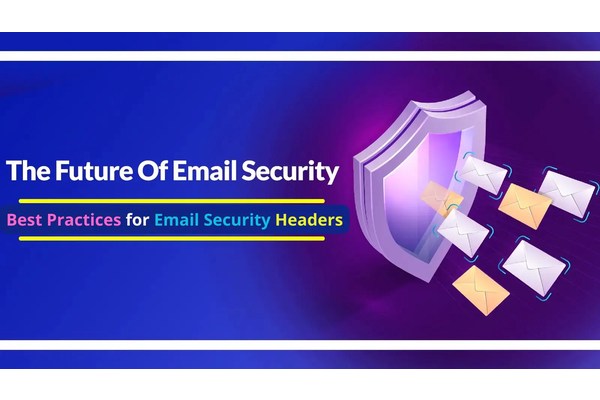 Best Practices for Email Security Headers – 2024