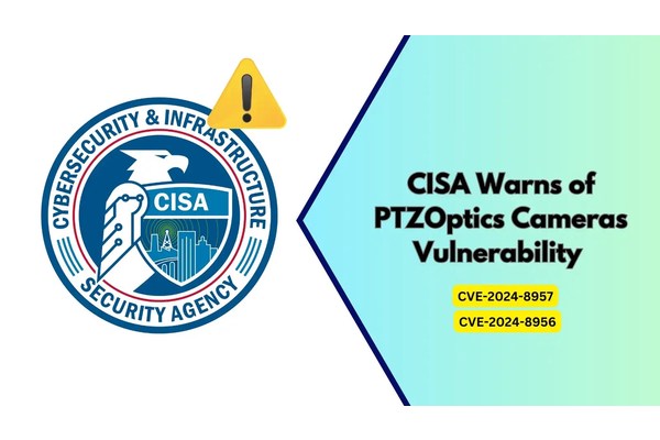 CISA Warns of PTZOptics Cameras Vulnerability Exploited to Escalate Privileges