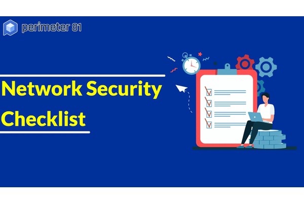Network Security Checklist – Complete Guide To Protect Enterprise Networks (2024)