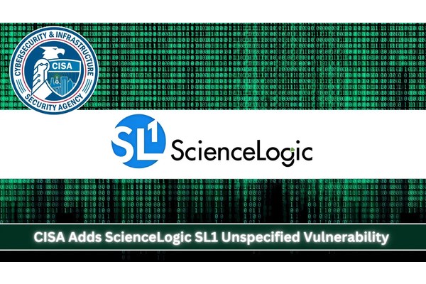 CISA Adds Sciencelogic SL1 Unspecified Vulnerability to KEV Catalog