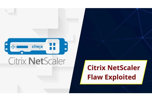 Hackers Exploiting Citrix NetScaler Vulnerability to Steal User Credentials