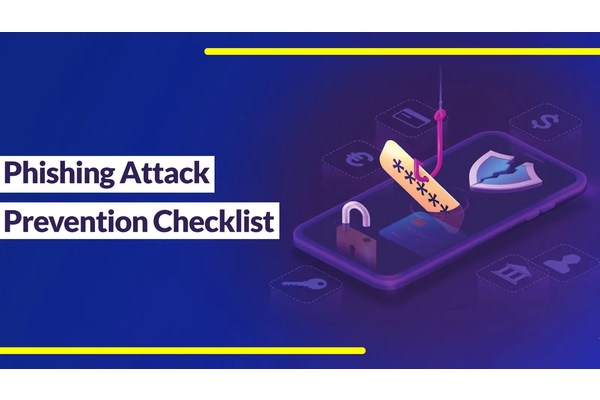 Phishing Attack Prevention Checklist – A Detailed Guide For 2024