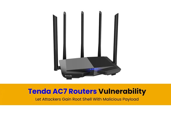 Tenda AC7 Routers Vulnerability Let Attackers Gain Root Shell With Malicious Payload