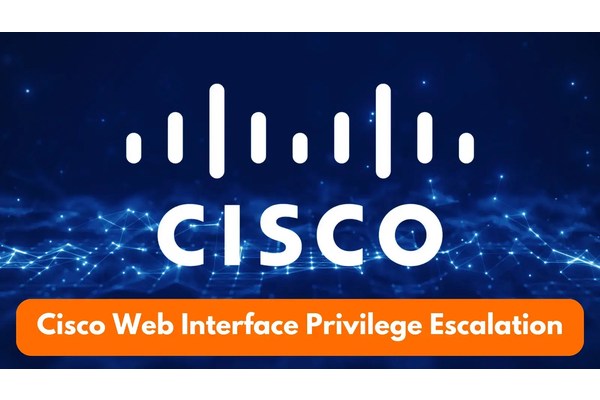 Cisco Web-Based Management Interface Vulnerability Allows Privilege Escalation