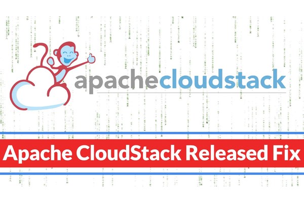 Apache CloudStack Released Fix for Critical KVM Infrastructure Vulnerabilities