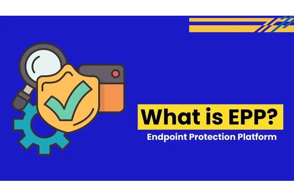 What is an Endpoint Protection Platform? Key Features and Benefits