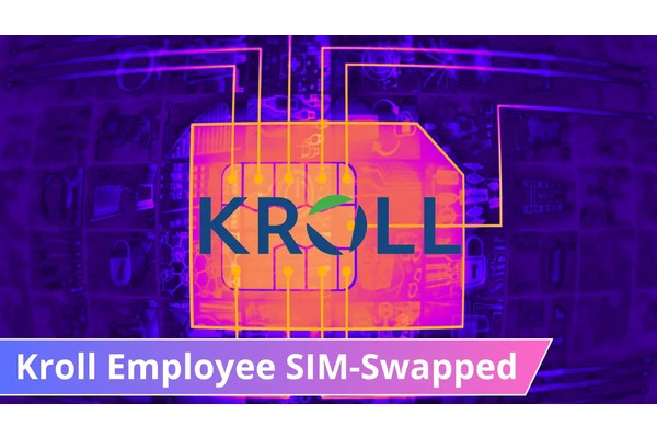 Kroll Suffers Data Breach as Employee Falls Victim to SIM Swap Hack