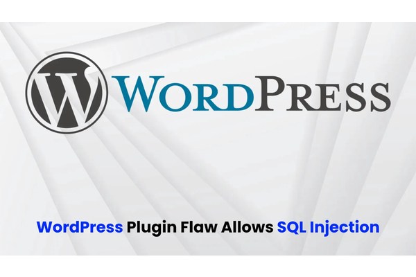 WordPress Plug-in Vulnerability Let Hackers Inject Malicious SQL Queries
