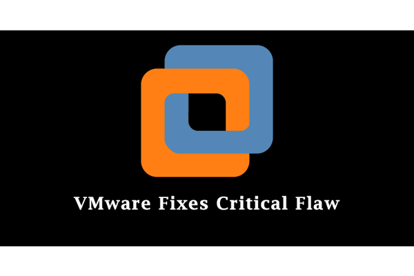 VMware Fixes Critical Flaw that Let Attackers Steal Admin Credentials