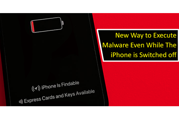 Researchers Find a New Way to Execute Malware Even While The iPhone is Switched off