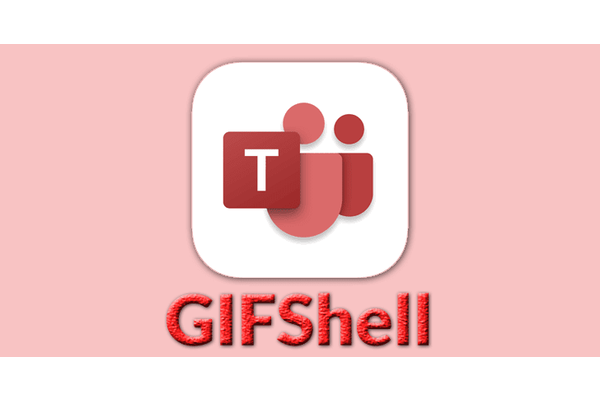 GIFShell – New Attack Method That Allows Attackers to Steal Data Using Microsoft Teams GIFs