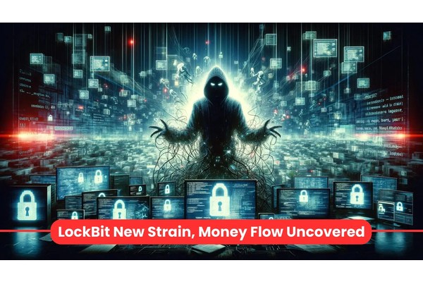 LockBit Gang Money Flow Uncovered : New Strain Under Development