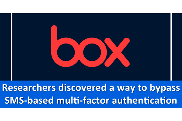 Researchers Discovered a Way to Bypass SMS-Based multi-factor Authentication Protecting Box Accounts