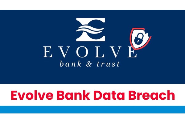 Evolve Bank Data Breach: 7.6 Million Individuals’ Data Exposed