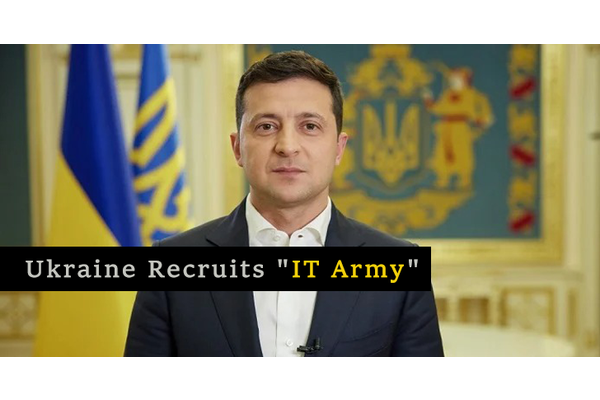 Ukraine Recruits “IT Army” to Conduct Cyberattacks on 31 Russian Entities