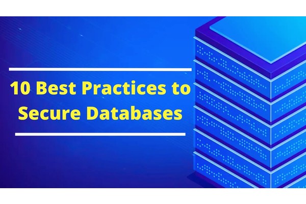Top 10 Best Practices for Cybersecurity Professionals to Secure Your Database