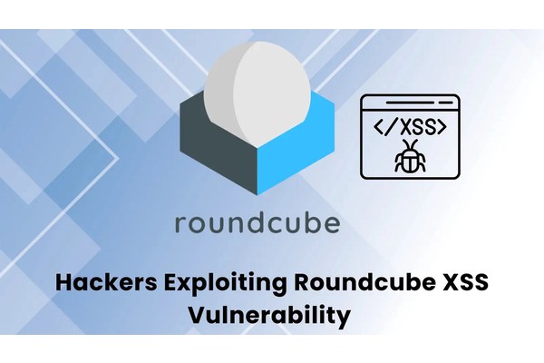 Hackers Exploiting Roundcube XSS Vulnerability To Steal Login Credentials