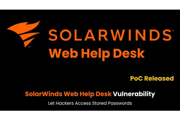 SolarWinds Web Help Desk Vulnerability Let Hackers Access Stored Passwords – PoC Released