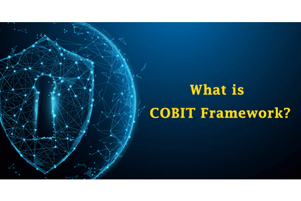What is COBIT Framework – Components, Structure & Advantages